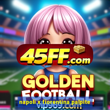 napoli x fiorentina palpite